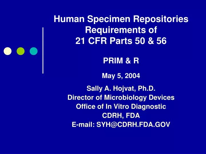 human specimen repositories requirements of 21 cfr parts 50 56 prim r may 5 2004