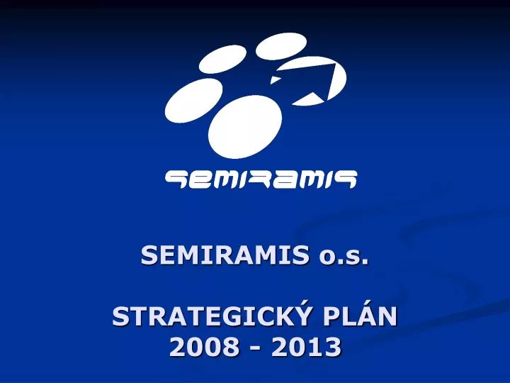 semiramis o s strategick pl n 2008 2013