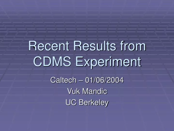 recent results from cdms experiment
