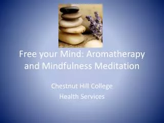 Free your Mind: Aromatherapy and Mindfulness Meditation