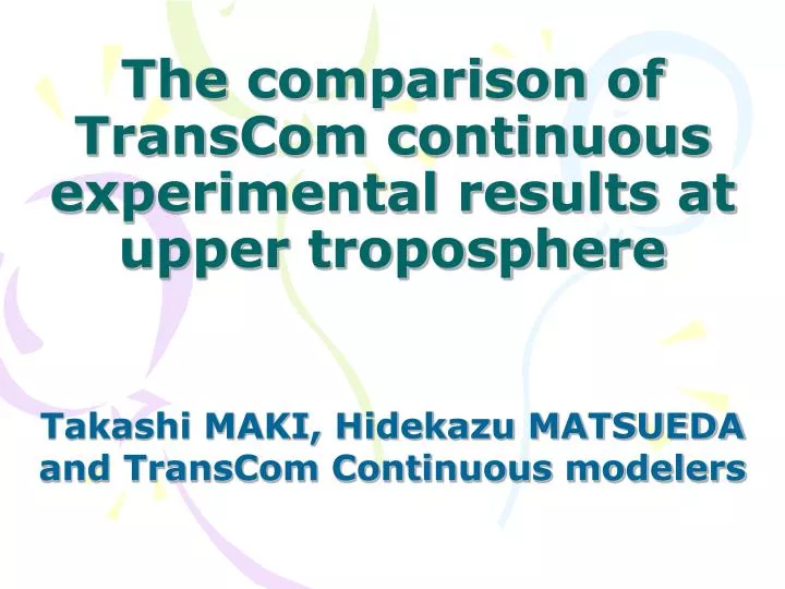 the comparison of transcom continuous experimental results at upper troposphere