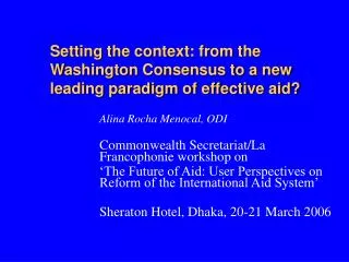 Setting the context: from the Washington Consensus to a new leading paradigm of effective aid?
