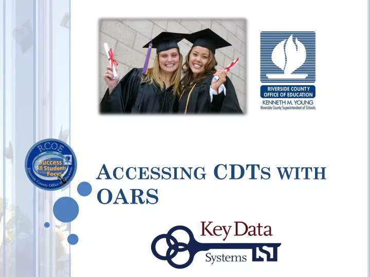 accessing cdts with oars