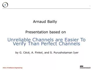 Unreliable Channels are Easier To Verify Than Perfect Channels