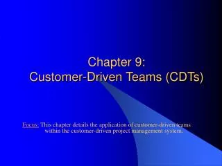 Chapter 9: Customer-Driven Teams (CDTs)