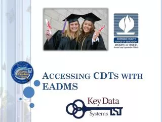 Accessing CDTs with EADMS
