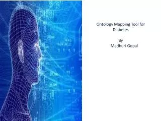 Ontology Mapping Tool for Diabetes By Madhuri Gopal