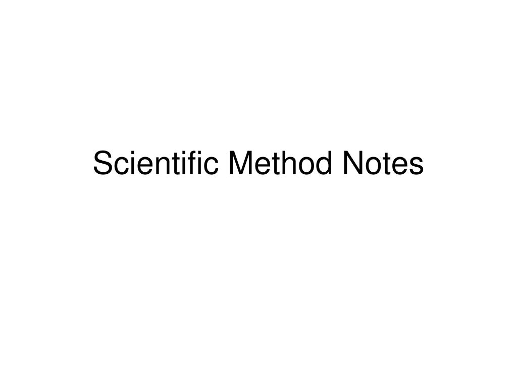PPT - Scientific Method Notes PowerPoint Presentation, free download ...