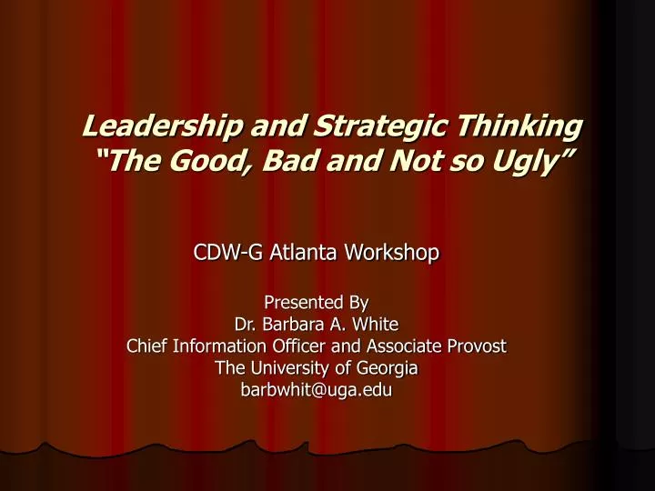 leadership and strategic thinking the good bad and not so ugly