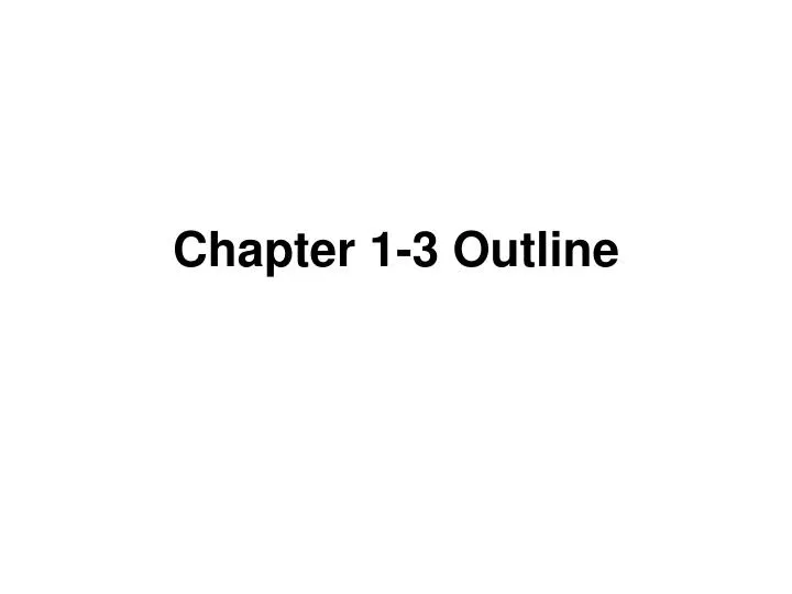 chapter 1 3 outline