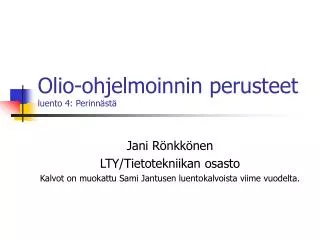 Olio-ohjelmoinnin perusteet luento 4: PerinnÃ¤stÃ¤