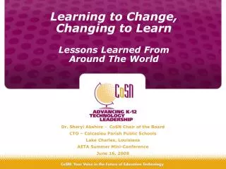 Learning to Change, Changing to Learn Lessons Learned From Around The World