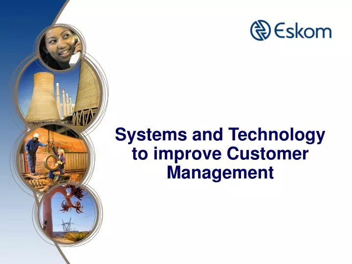 systems and technology to improve customer management