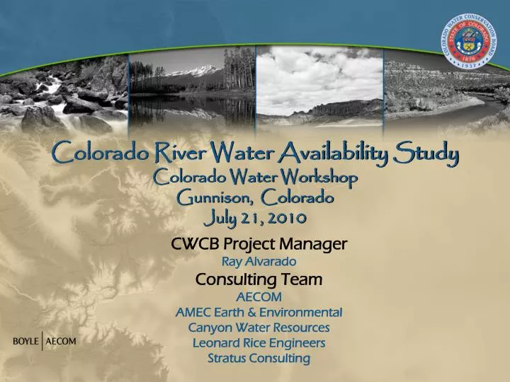 colorado river water availability study colorado water workshop gunnison colorado july 21 2010