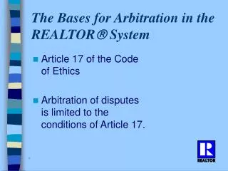 The Bases for Arbitration in the REALTOR  System