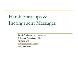 Harsh Start-ups &amp; Incongruent Messages