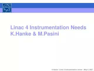 Linac 4 Instrumentation Needs K.Hanke &amp; M.Pasini
