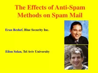 The Effects of Anti-Spam Methods on Spam Mail