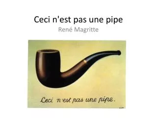 c eci n est pas une pipe