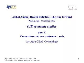 Global Animal Health Initiative: The way forward Washington, 9 October 2007 OIE economic studies