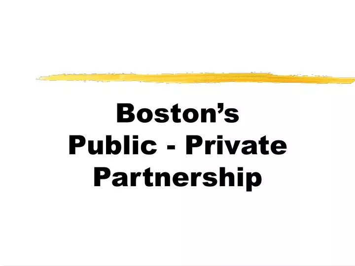 boston s public private partnership