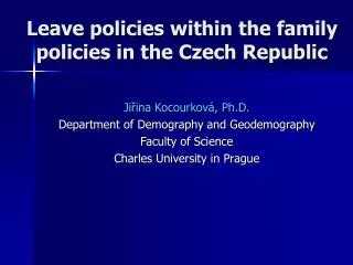 Leave policies within the family policies in the Czech Republic