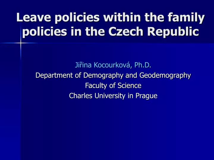 leave policies within the family policies in the czech republic