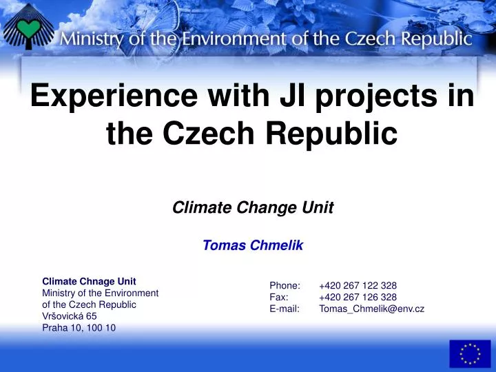 experience with ji projects in the czech republic climate change unit tomas chmelik