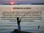 HISTORIA DE LA PESCA - slide 1