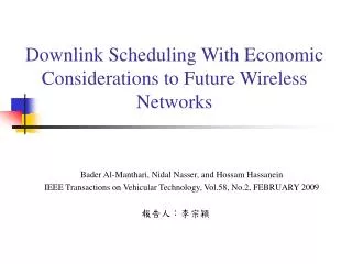 Downlink Scheduling With Economic Considerations to Future Wireless Networks