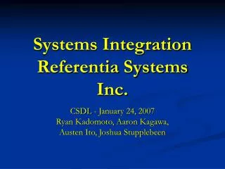 Systems Integration Referentia Systems Inc.