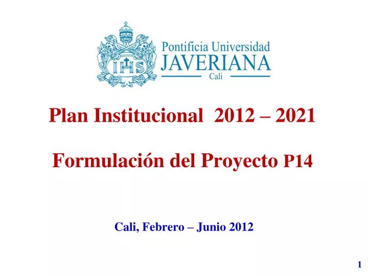 plan institucional 2012 2021 formulaci n del proyecto p14