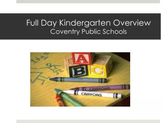 Full Day Kindergarten Overview Coventry Public Schools
