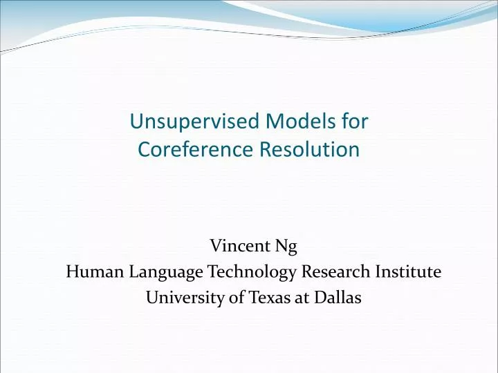 unsupervised models for coreference resolution