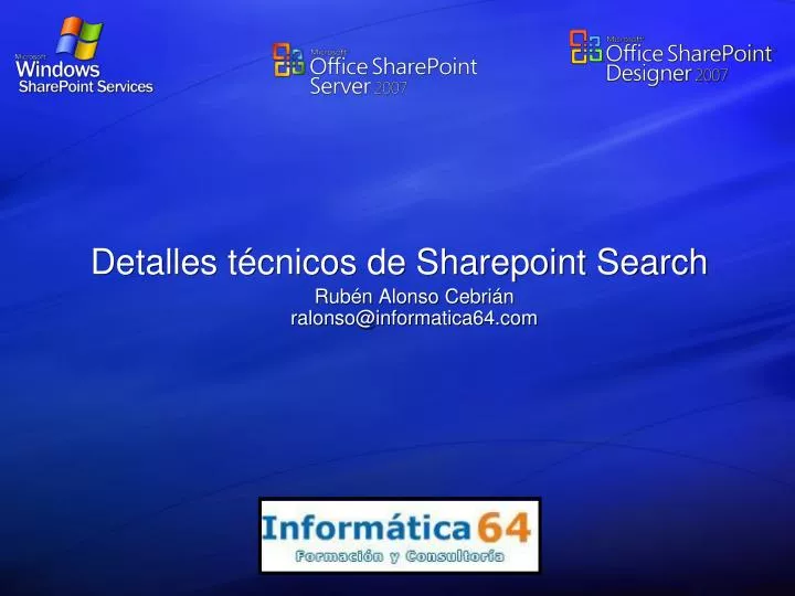 detalles t cnicos de sharepoint search rub n alonso cebri n ralonso@informatica64 com