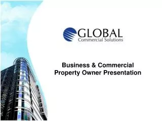 Business &amp; Commercial Property Owner Presentation