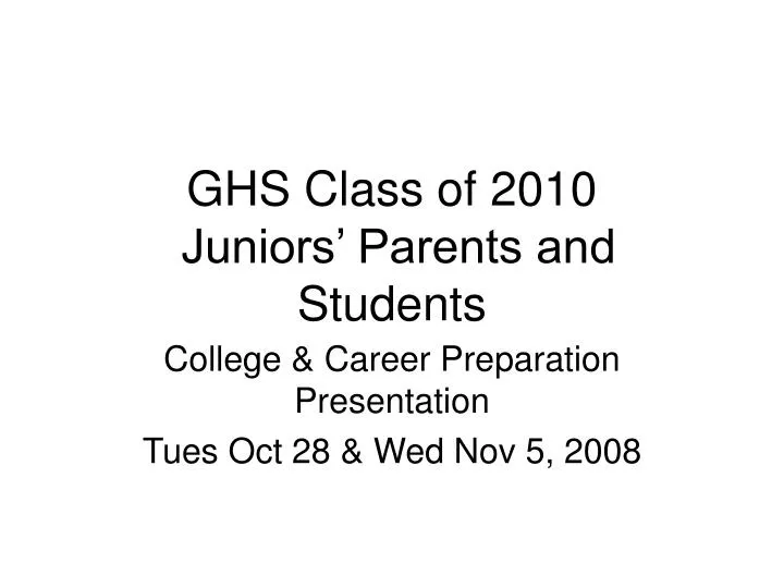 ghs class of 2010 juniors parents and students