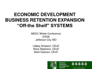 ECONOMIC DEVELOPMENT BUSINESS RETENTION EXPANSION “Off-the Shelf” SYSTEMS