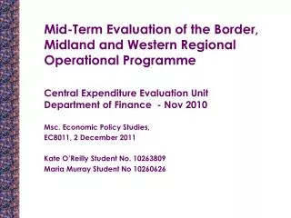 Msc. Economic Policy Studies, EC8011, 2 December 2011 Kate O’Reilly Student No. 10263809