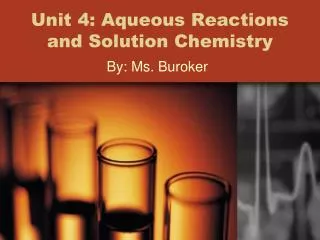 Unit 4: Aqueous Reactions and Solution Chemistry