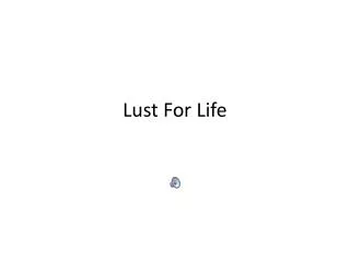 Lust For Life