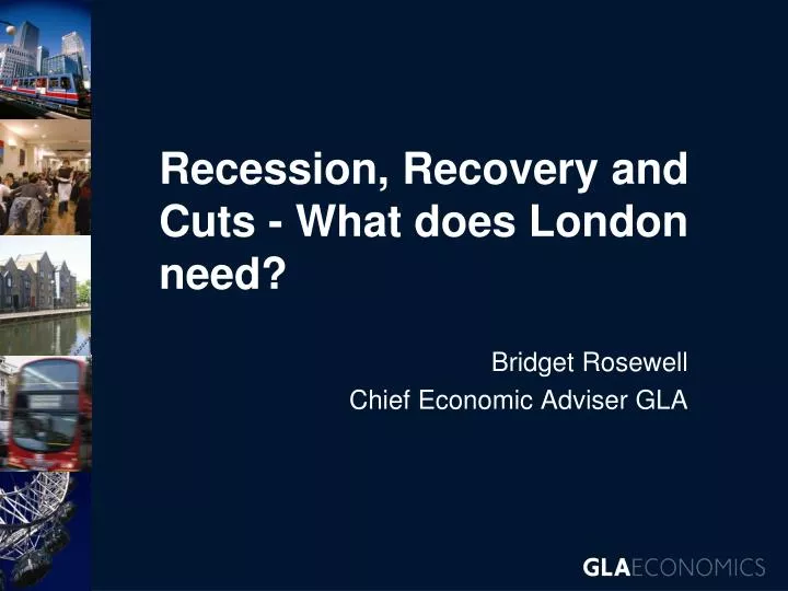 recession recovery and cuts what does london need