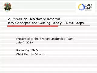 A Primer on Healthcare Reform: Key Concepts and Getting Ready – Next Steps