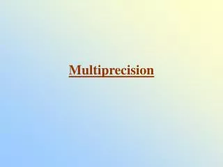Multiprecision