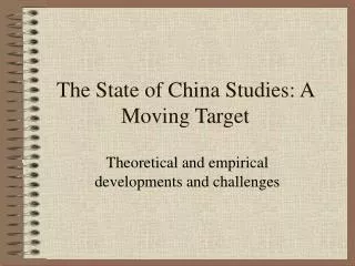 The State of China Studies: A Moving Target