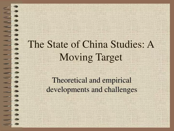 the state of china studies a moving target