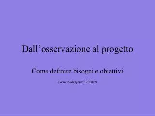 dall osservazione al progetto