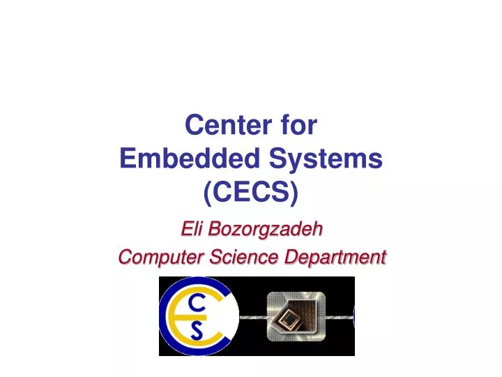 center for embedded systems cecs