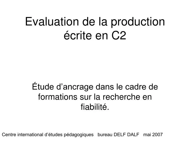 evaluation de la production crite en c2