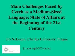 Jiří Nekvapil, Charles University, Prague jiri.nekvapil @ff.cuni.cz